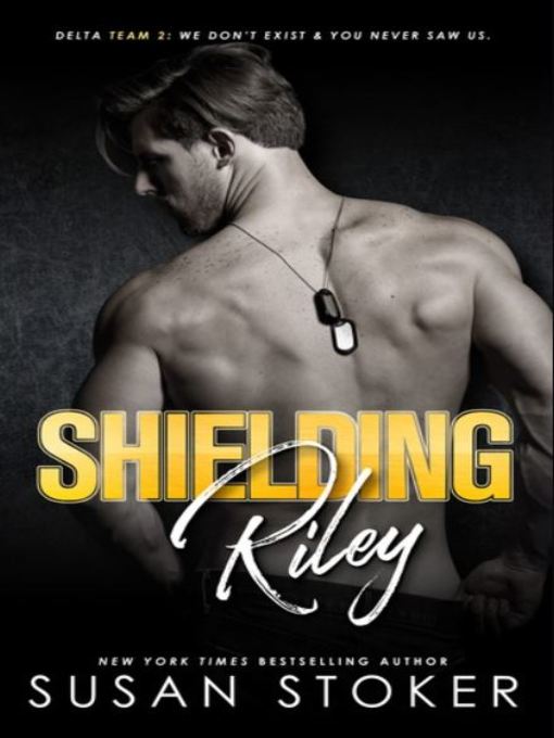 Title details for Shielding Riley by Susan Stoker - Available